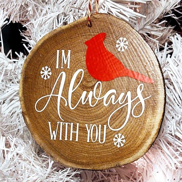 HAND CRAFTED WOOD CHRISTMAS ORNAMENT/I'M ALWAYS WITH YOU CHRISTMAS CARDINAL - Picture 3 of 3